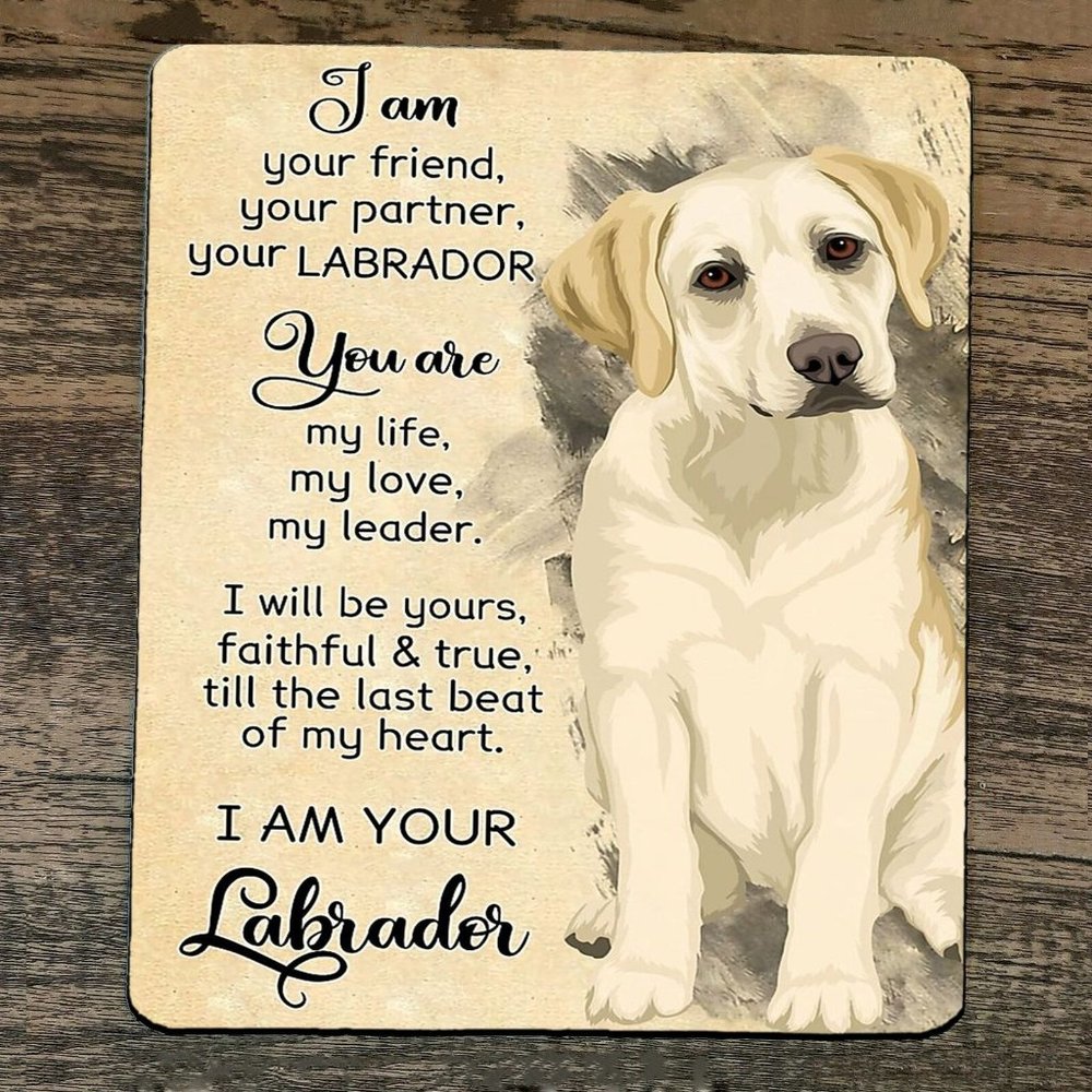Mouse Pad I am Your Labrador Dog Friend‎